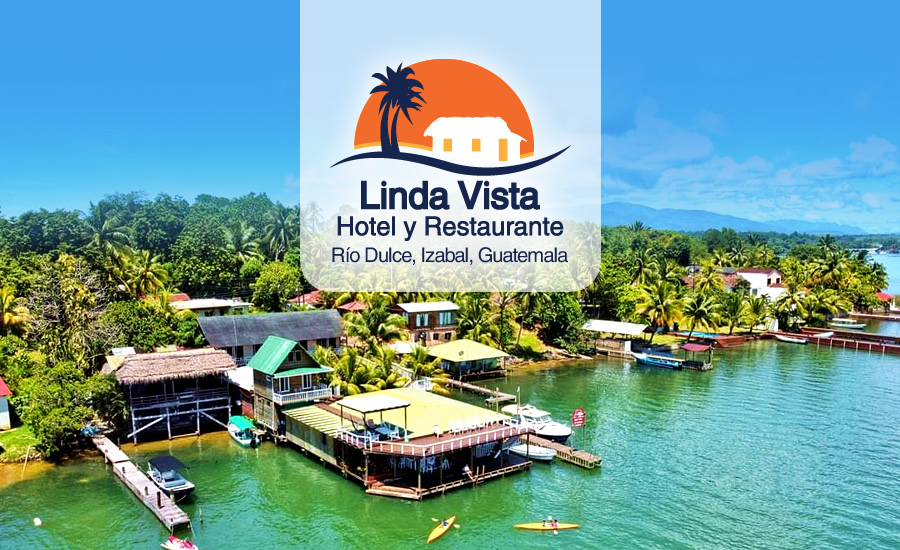 Linda Vista - Hotel y Restaurante - Río Dulce - Izabal